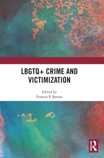 LBGTQ+ Crime And Victimization - Opracowanie Zbiorowe | Książka W Empik