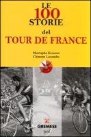 Le 100 storie del Tour de France Kessous Mustapha, Lacombe Clement