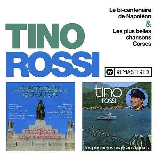 Le bicentenaire de Napoléon / Les plus belles chansons corses (Remasterisé en 2018) Tino Rossi
