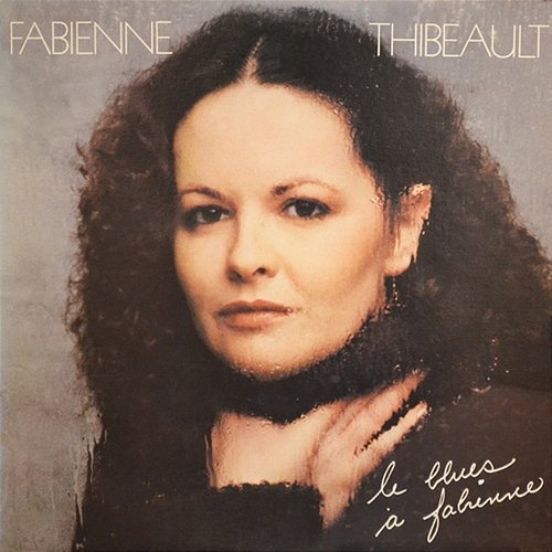 Le blues à Fabienne Fabienne Thibeault