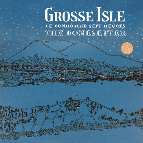Le Bonhomme Sept Heures / the Bonesetter Grosse Isle