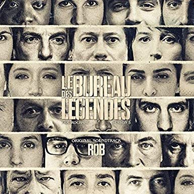 Le Bureau Des Legendes. Saison 5 (Original Series Soundtrack) Rob