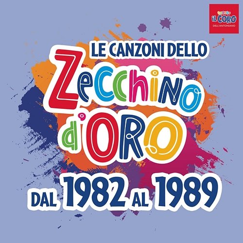 Le canzoni dello Zecchino d'oro dal 1982 al 1989 Piccolo Coro Dell'Antoniano