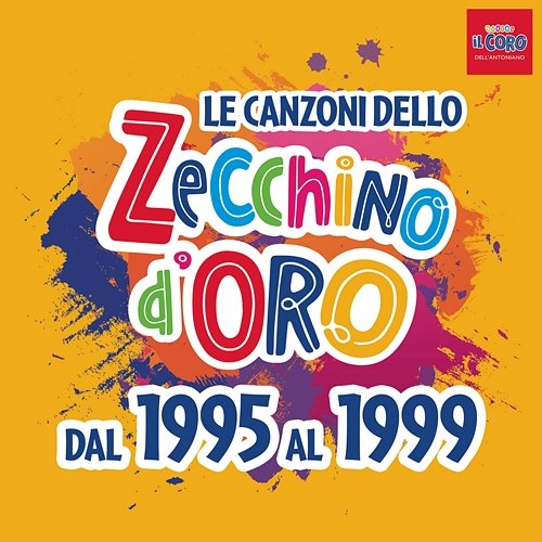 Le canzoni dello Zecchino d'oro dal 1995 al 1999 Piccolo Coro Dell'Antoniano