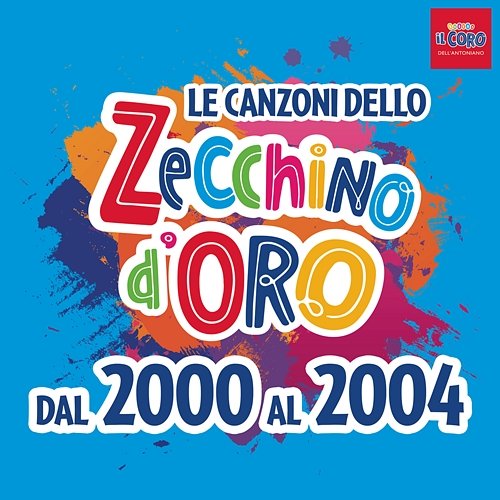Le canzoni dello Zecchino d'oro dal 2000 al 2004 Piccolo Coro Dell'Antoniano