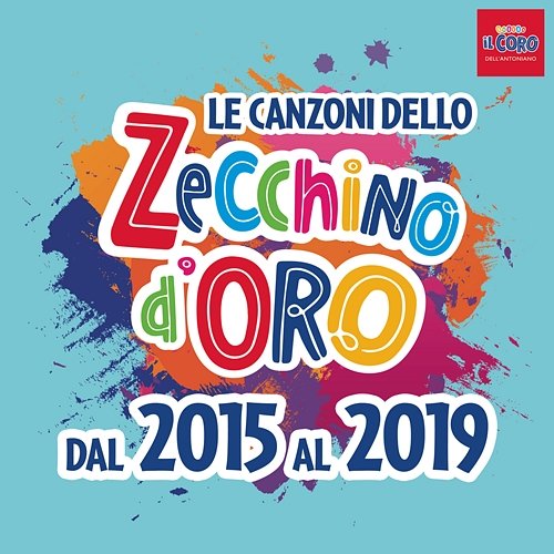 Le canzoni dello Zecchino d'oro dal 2015 al 2019 Piccolo Coro Dell'Antoniano
