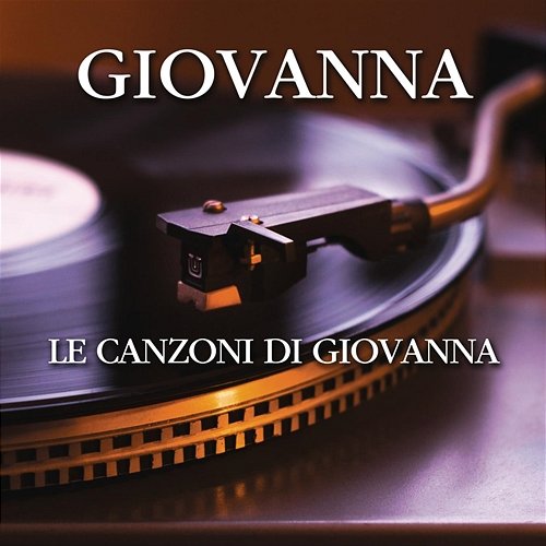 Le canzoni di Giovanna Giovanna