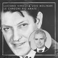 Le canzoni più amate Luciano Virgili, Ugo Molinari