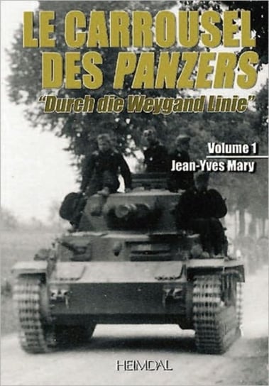 Le Carrousel Des Panzers. Volume 1 Mary Jean-Yves