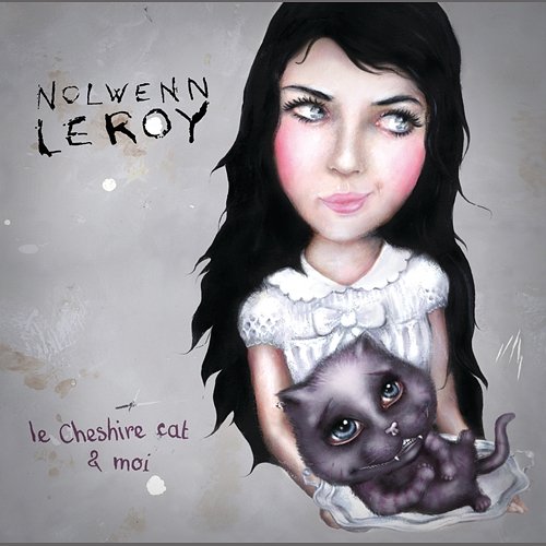 Le Cheshire Cat Et Moi Nolwenn Leroy