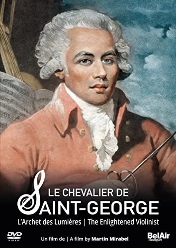 Le Chevalier De Saint-George: L'Archet Des Lumieres (The Enlightened Violinist) Various Directors