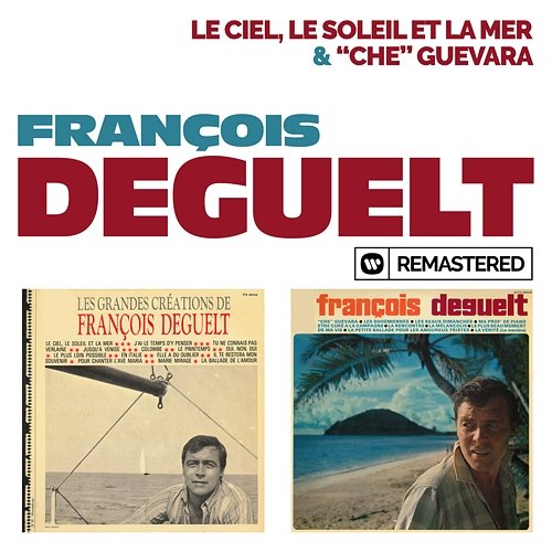 Le ciel, le soleil et la mer / "Che" Guevara François Deguelt