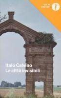 Le citta' invisibili Calvino Italo
