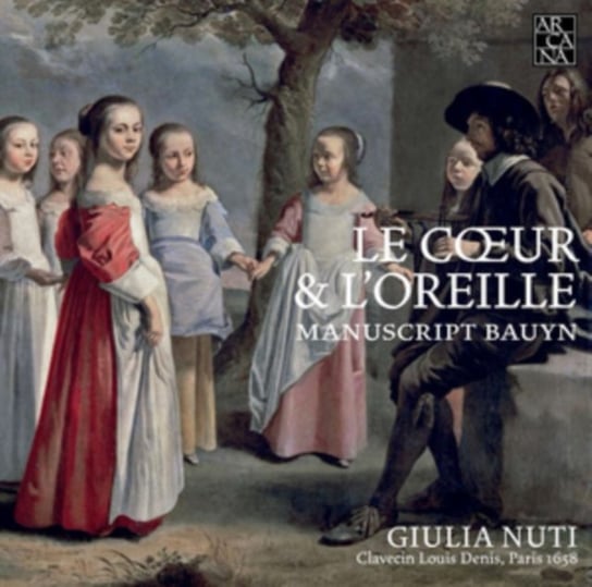 Le Coeur & l'Oreille-Musik des Bauyn Manuskripts Nuti Giulia