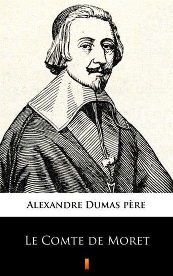 Le Comte de Moret Dumas Aleksander