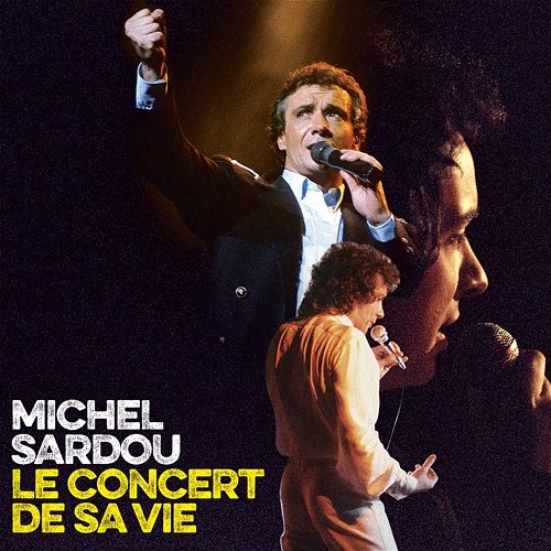 Le concert de sa vie Michel Sardou
