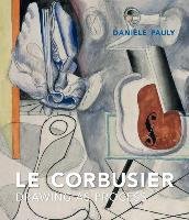 Le Corbusier: Drawing as Process Pauly Daniele