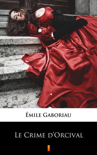 Le Crime d’Orcival Emile Gaboriau