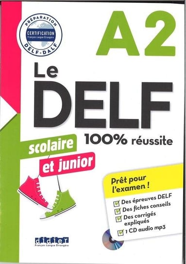 Le Delf 100% reussite. Scolaire et Junior A2 + CD Girardeau Bruno