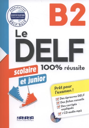 Le DELF junior scolaire - 100% réussite - B2 - Livre + CD Dupleix Dorothee, Girardeau Bruno, Jacament Emilie, Rabin Marie