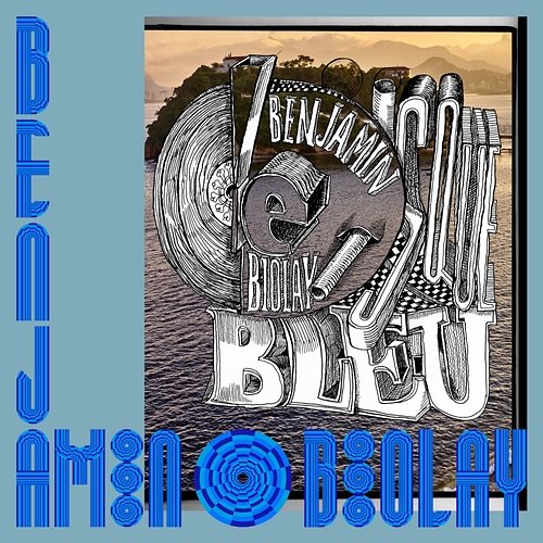 Le Disque Bleu Benjamin Biolay
