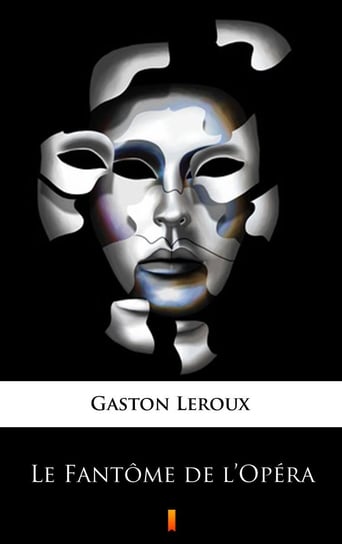 Le Fantome de L'Opera Leroux Gaston