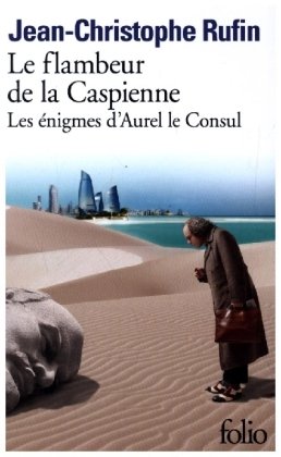 Le Flambeur de La Caspienne - Les Enigmes d'Aurel le Consul Folio