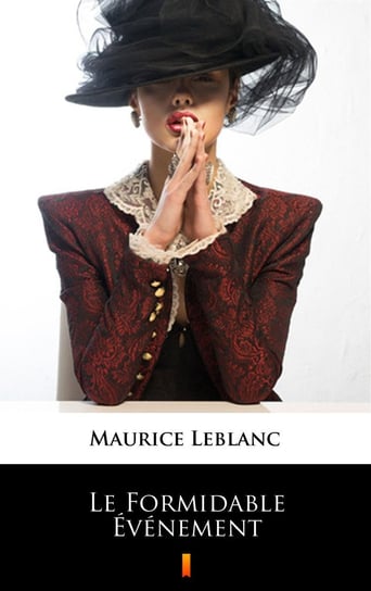 Le Formidable Evenement Leblanc Maurice