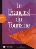 Le Français du tourisme. Lehrbuch 