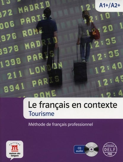 Le francais en contexte Tourisme A1+/A2 + CD Laguyes Arnaud, Coll Andreu