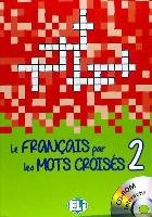 Le Francais Par Les Mots Croises 2 Eli S.R.L. European Language Insti