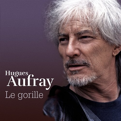 Le gorille Hugues Aufray