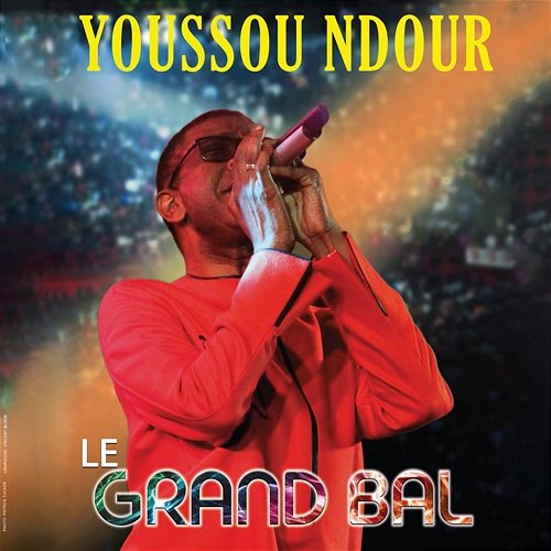 Le grand bal Youssou N'Dour