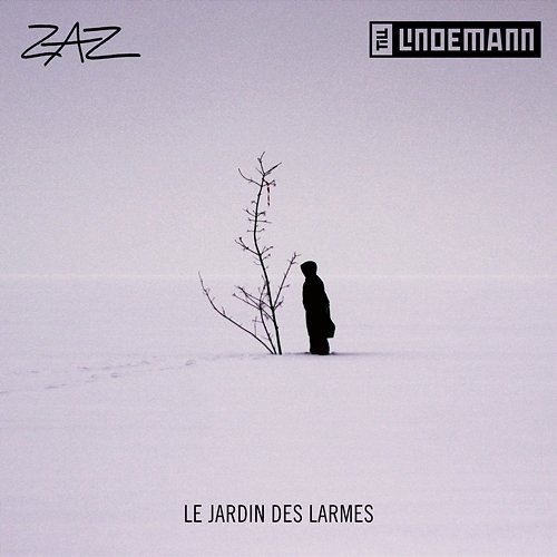 Le jardin des larmes Zaz feat. Till Lindemann