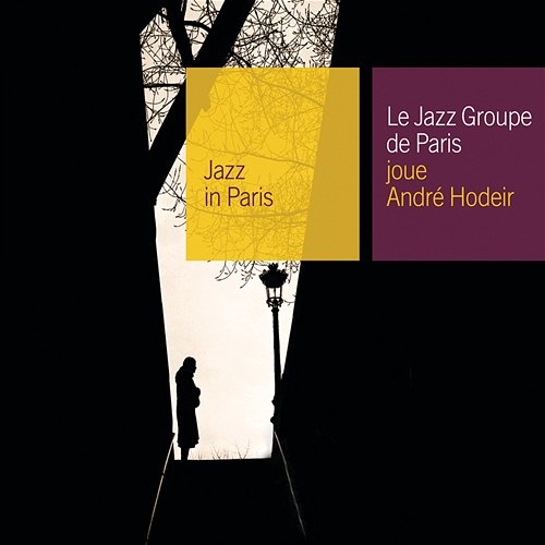 Le Jazz Groupe De Paris Joue Andre Hodeir Le Jazz Groupe De Paris