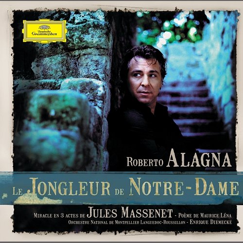 Massenet: Le jongleur de Notre-Dame / Acte II - Scène 2, fin Enrique Diemecke, Opéra Orchestre national de Montpellier Occitanie, Roberto Alagna, Stefano Antonucci