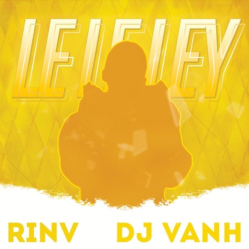 Le Le Ley RinV & DJ Vanh