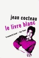 Le Livre Blanc Cocteau Jean