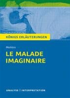 Le Malade imaginaire - Der eingebildete Kranke von Molière. Moliere