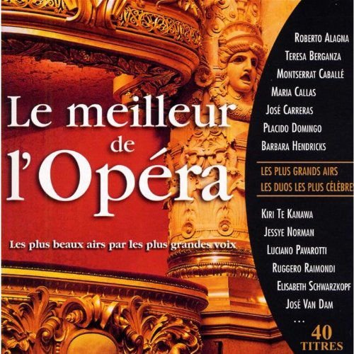 Le Meilleur De l'opera - Callas, Alagna Various Artists