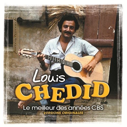 Le meilleur des années CBS Louis Chedid