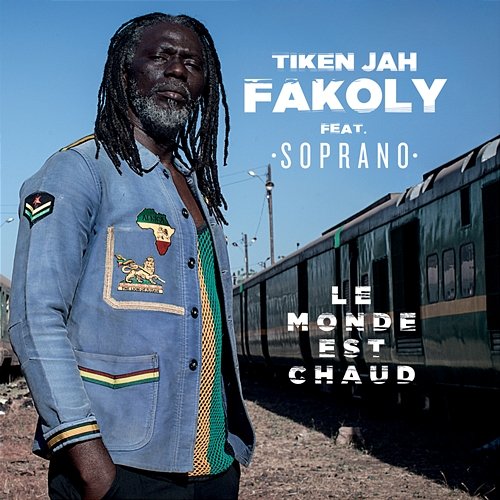 Le monde est chaud Tiken Jah Fakoly feat. Soprano