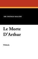 Le Morte D'Arthur Malory Thomas, Malory Sir Thomas