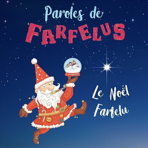 Le Noël Farfelu Paroles de farfelus