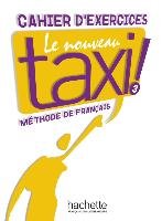 Le nouveau taxi ! 03. Arbeitsbuch - Cahier d'exercices Menand Robert, Lincoln Martine, Johnson Anne-Marie