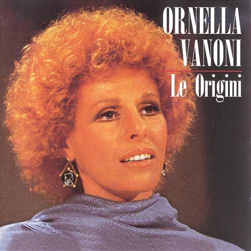 Le Origini Ornella Vanoni