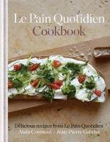Le Pain Quotidien Cookbook Coumont Alain, Gabriel Jean-Pierre