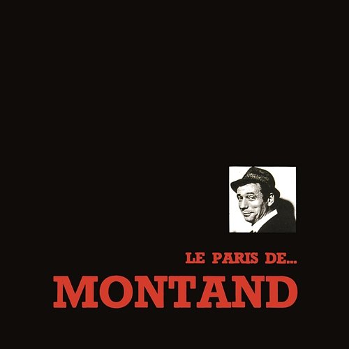 Le Paris De ... Montand Yves Montand