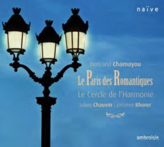 Le Paris des Romantiques Chamayou Bertrand, Rhorer Jeremie