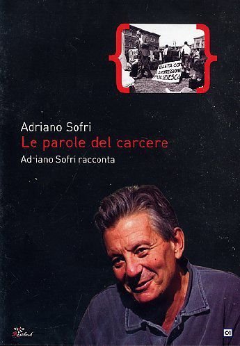 Le Parole Del Carcere - Adriano Sofri Racconta Various Directors
